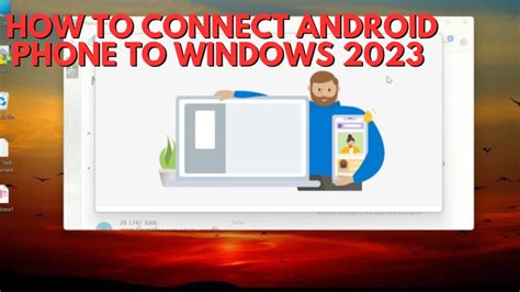 How To Connect Android Phone To Windows How To Set Up Your Phone