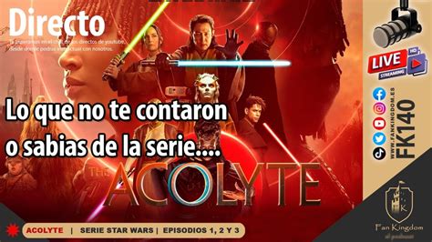 THE ACOLYTE EPISODIOS 1 2 Y 3 NO TAN WOKE COMO TU TE CREES FK140