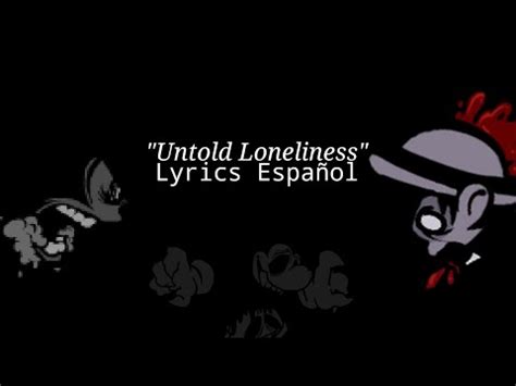 Untold Loneliness Lyrics Español Sepetar77 YouTube