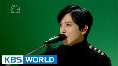 Yu Huiyeol s Sketchbook 유희열의 스케치북 Jung Yonghwa Sunwoo Junga K will