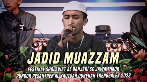 Jadid Muazzam FesBan PP Al Kautsar Durenan Trenggalek 2023 YouTube