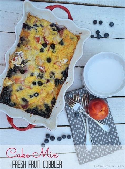 Cake Mix Fresh Fruit Cobbler! (Tatertots and Jello) | Fruit cobbler ...