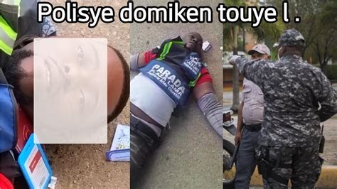 Men Koman Polisye Dominiken Touye Yon Ayisyen Tout Detay Koman Sa Te