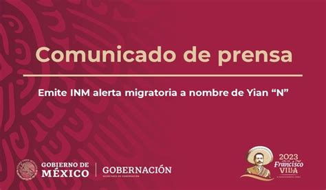 Emite INM alerta migratoria a nombre de Yian N Secretaría de