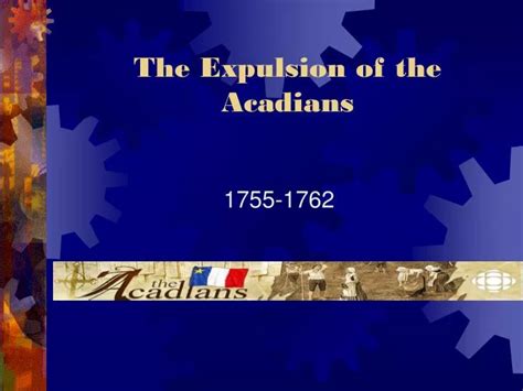 PPT - The Expulsion of the Acadians PowerPoint Presentation, free download - ID:6446703