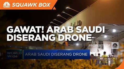 Arab Saudi Diserang Drone YouTube