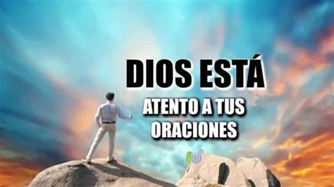 C Mo Dios Escucha Nuestras Oraciones Y Est Atento A Nuestros Pedidos