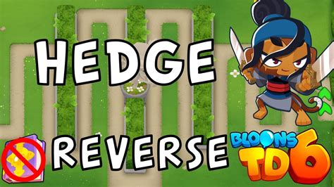 Bloons Td Hedge Reverse No Mk No Powers Guide Strategy Youtube