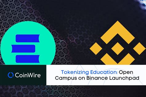 Tokenizing Education Open Campus On Binance Launchpad