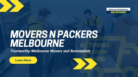 Trustworthy Melbourne Movers And Removalists Movers N Packers