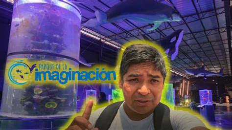 PARQUE DE LA IMAGINACION 2023 Vale La Pena YouTube