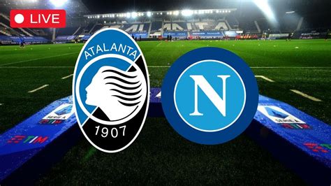 Atalanta Napoli Pre Partita Live Reaction E Post Partita Con I