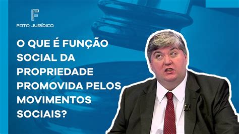 O Que Fun O Social Da Propriedade Promovida Pelos Movimentos Sociais