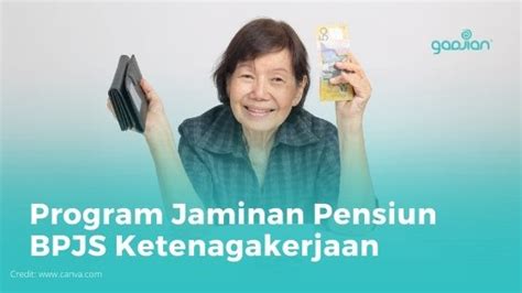 Seputar Program Jaminan Pensiun Bpjs Ketenagakerjaan Blog Gadjian