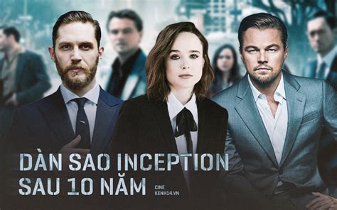 Inception Tin Tức Mới Nhất Dàn Sao Inception Sau 10 Năm Hội Tài Tử