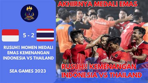 RUSUH MOMEN KEMENANGAN INDONESIA 5 VS 2 THAILAND I HIGHTLIGHT