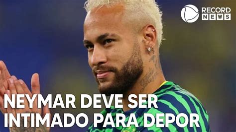 Neymar Deve Ser Intimado Para Depor Como Testemunha Em Opera O Youtube