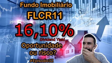 Fundo Imobili Rio Flcr Oportunidade Ou Risco Flcr Fiis A Es