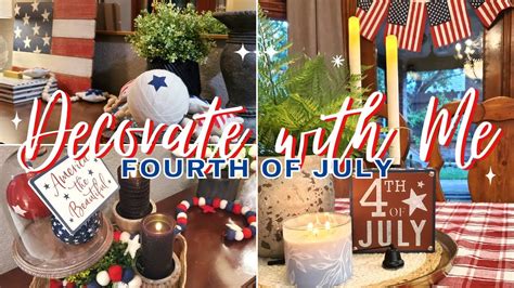 Summer Decorate With Me July Th Simple Americana Home D Cor