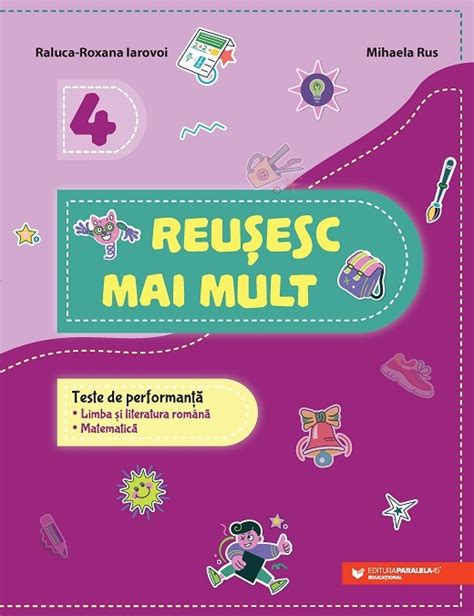 Reusesc Mai Mult Teste De Performanta Limba Si Literatura Romana