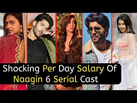 Shocking Per Day Salary Of Naagin 6 Serial Cast Real Name And Real Age