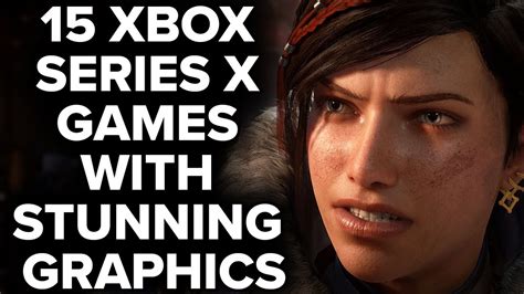 Top 15 Xbox Series X Games That Have Stunning Graphics [2023 Edition