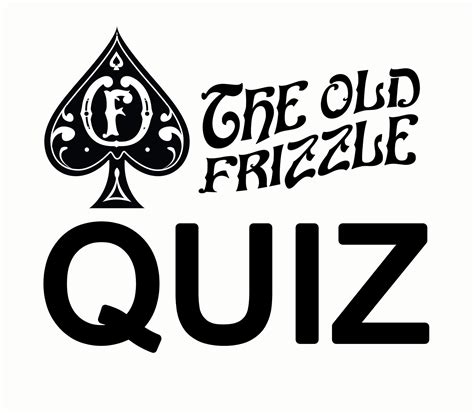 Old Frizzle Quiz