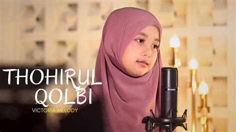 THOHIRUL QOLBI Cover By VICTORIA MELODY YouTube