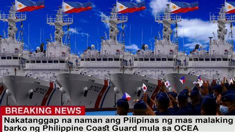 Nakatanggap Na Naman Ang Pilipinas Ng Mas Malaking Barko Ng Philippine