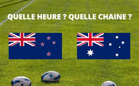 Diffusion Nouvelle Zélande Australie à quelle heure et sur quelle