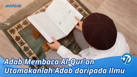 Adab Membaca Al Quran Sesuai Anjuran Rasulullah Saw