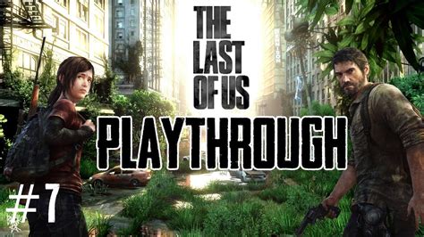 The Last Of Us Playthrough Episode 7 WE MEET ELLIE YouTube