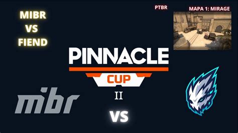 Mibr Vs Fiend Mirage Mapa 1 Md3 Ptbr Pinnacle Cup 2021 2