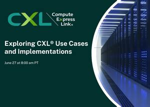 Exploring Cxl Use Cases And Implementations Compute Express Link