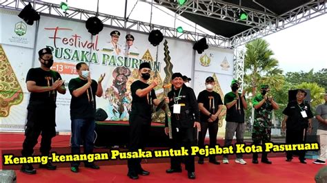 Penyerahan Kenang Kenangan Pusaka Di Acara Festival Keris Pasuruan 9 13 September 2022 Youtube