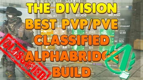 The Division Best Solo Classified Alpha Bridge Build Pvp Pve Youtube