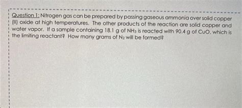 Solved Question 1 Nitrogen Gas Can Be Prepared By Passing