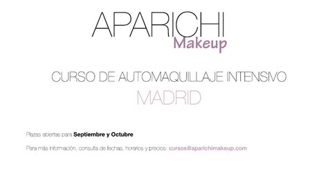 Aparichi Makeup Blog De Maquillaje Y Belleza Maquilladora Profesional Madrid Curso De