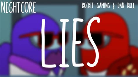 Nightcore Lies By Rockit Gaming Dan Bull Youtube