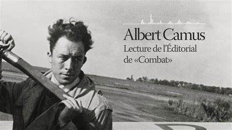 Albert Camus Lecture De LÉditorial De Combat Youtube