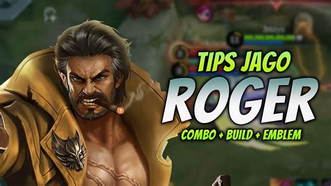 Cara Main Roger Terbaru And Combo Roger Emblem And Build Tersakit 2023