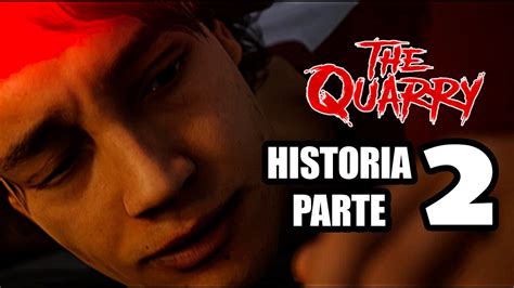 The Quarry Gameplay 🎮 Parte 2 Gameplay Subtitulado Español Juego