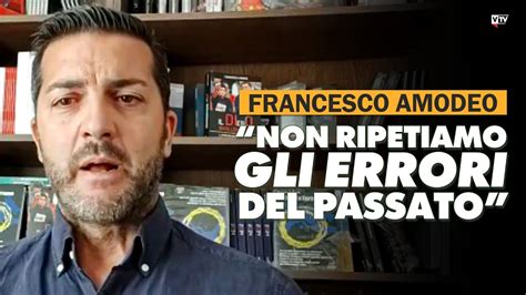 Francesco Amodeo Uniamo Le Forze Responsabili Lasciando Alla Deriva