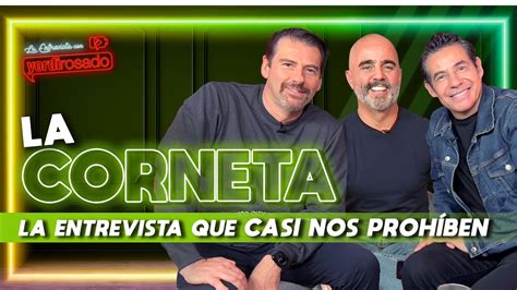 La Corneta La Entrevista Que Casi Nos ProhÍben La Entrevista Con