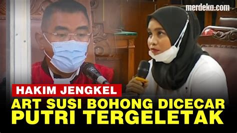 Hakim Cecar Art Susi Soal Perintah Kuat Ma Ruf Cek Putri Tergeletak Di