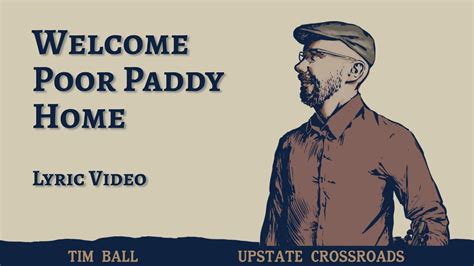 Welcome Poor Paddy Home Tim Ball Lyric Video YouTube