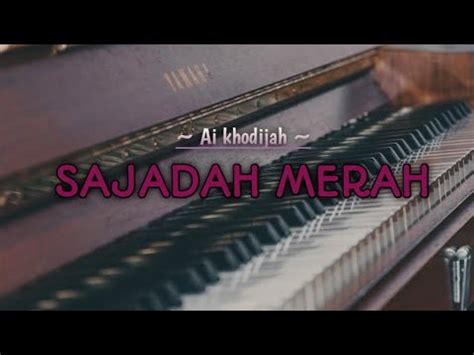 SAJADAH MERAH Cover Lirik By Ai Khodijah YouTube