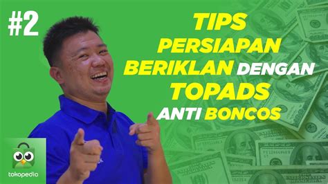 TIPS PERSIAPAN BERIKLAN DENGAN TOPADS ANTI BONCOS YouTube