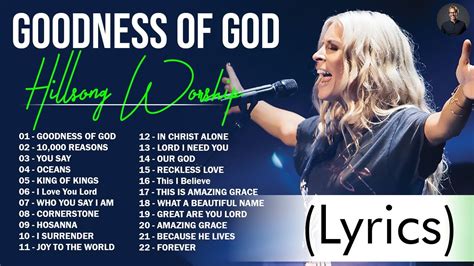 Goodness Of God Hillsong Worship Christian Worship Songs 2024 Best