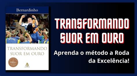 Resumo Do Livro Transformando Suor Em Ouro YouTube